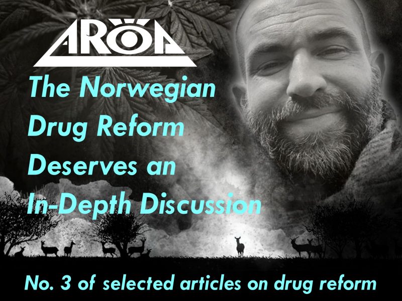 Roar Mikalsen - Norwegian Drug Policy Deserves an In-Depth Discussion